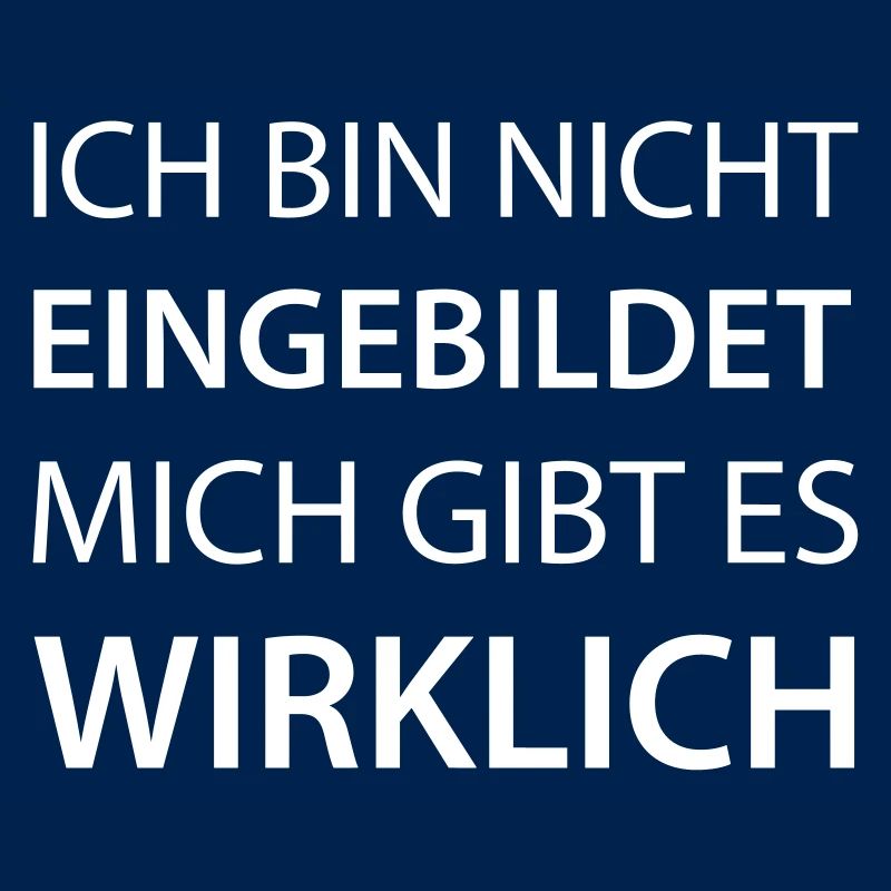 Coole Sprüche-eingebildet