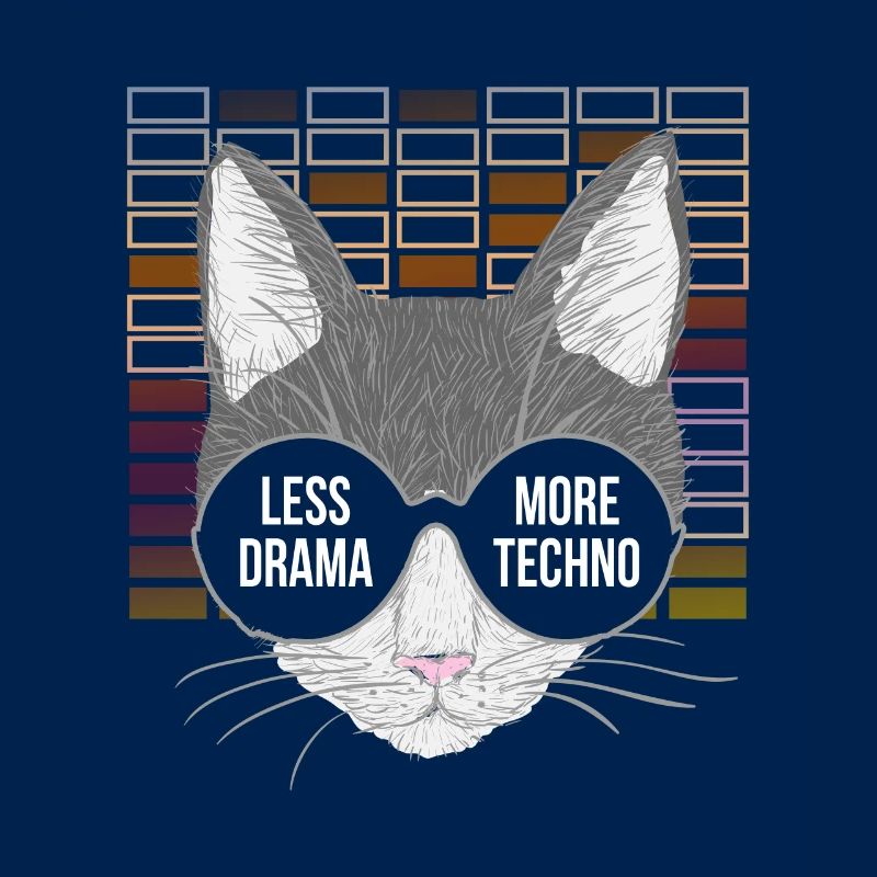 Moins de drame Plus de musique techno et de chats