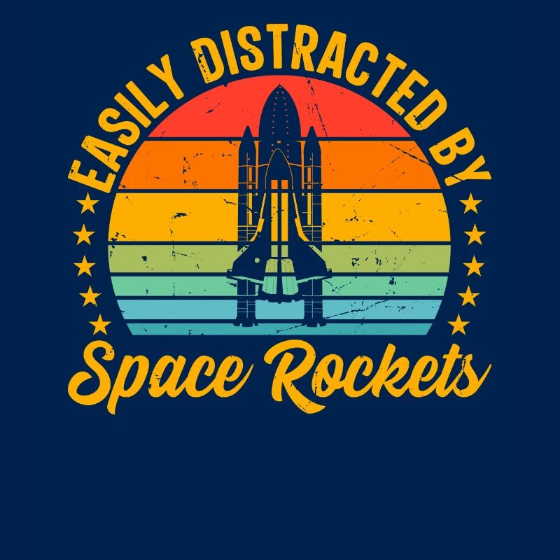 Easily Distracted By Space Rockets - Space Ship Ro