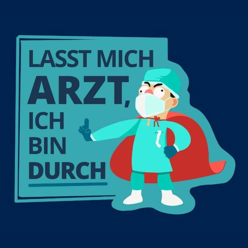 Lasst mich Arzt, ich bin durch