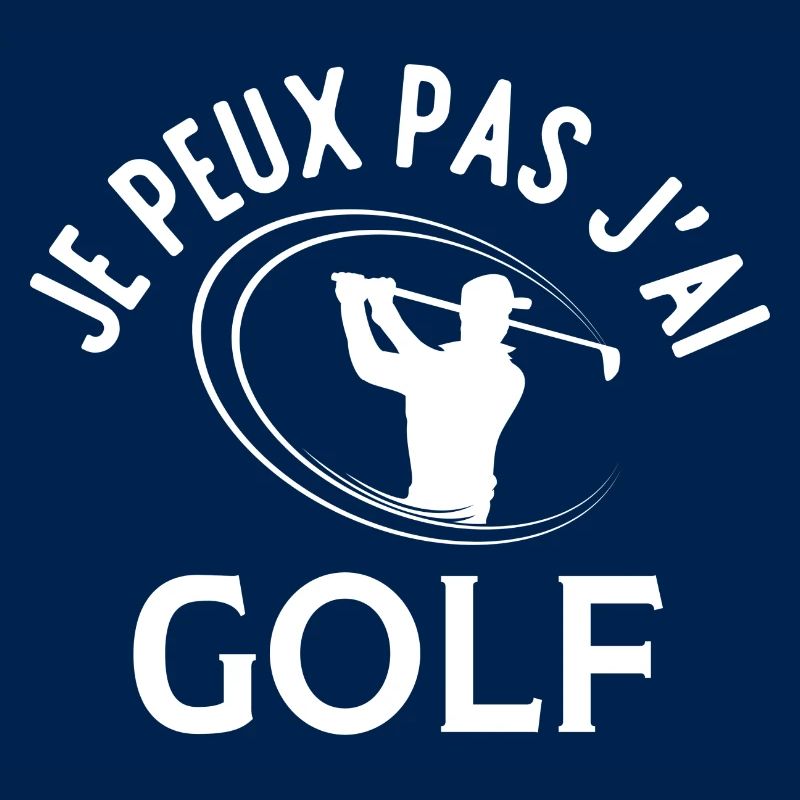 Je peux pas j'ai golf