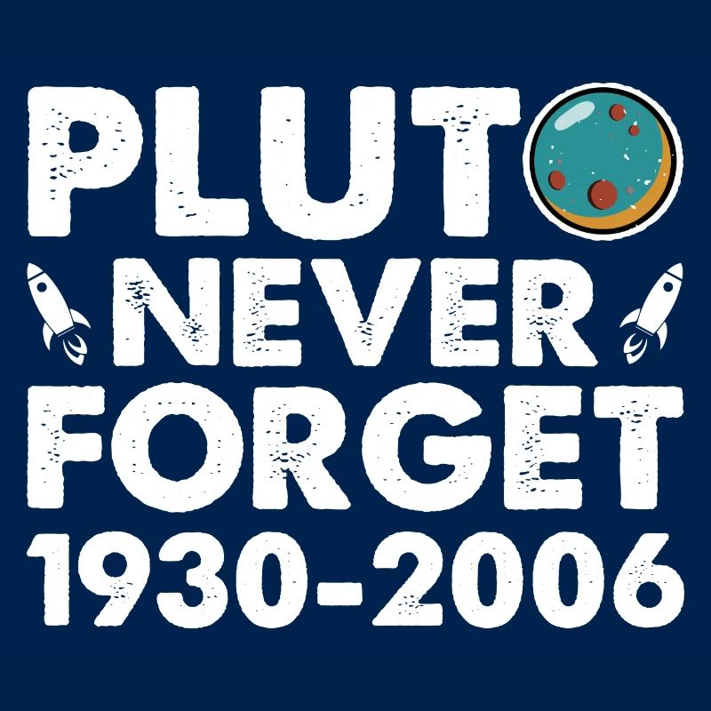 Never Forget Pluto Funny Planet Pluto