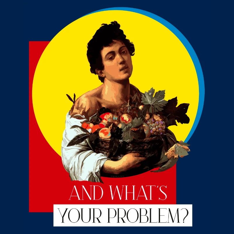AND WHAT'S YOUR PROBLEM?