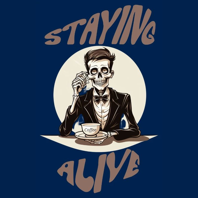 Staying alive skeleton drinks coffee fun caffeine