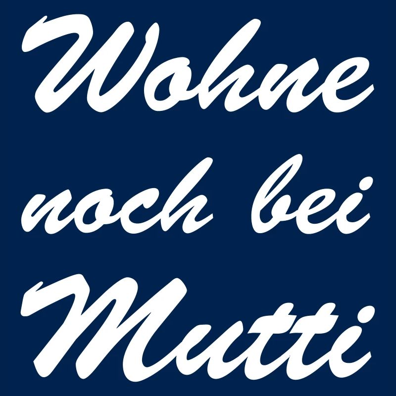 Wohne noch bei Mutti