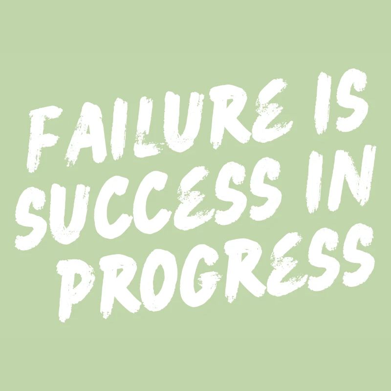 Failure is success in progress - Motivation