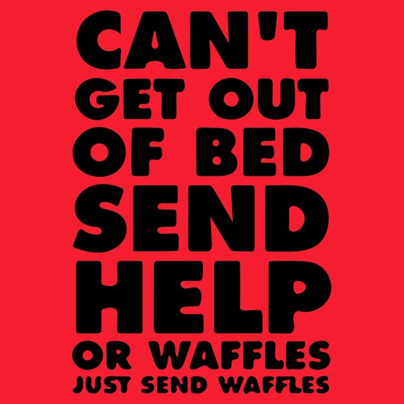 Can't Get out of bed send Help