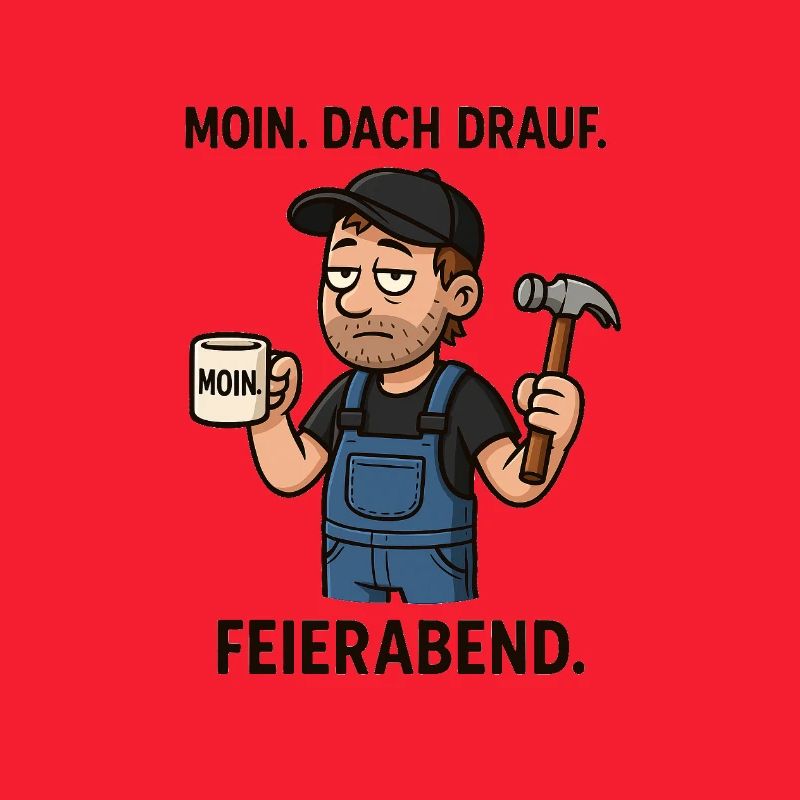 Dach drauf Moin Dachdecker