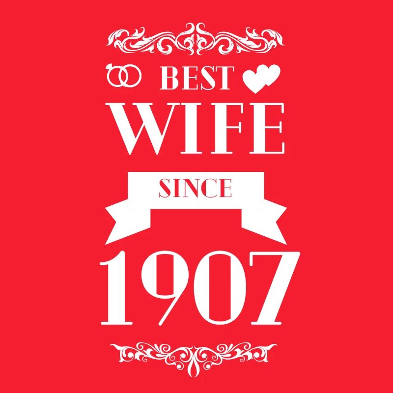 Beste Ehefrau seit 1907 Hochzeitstag