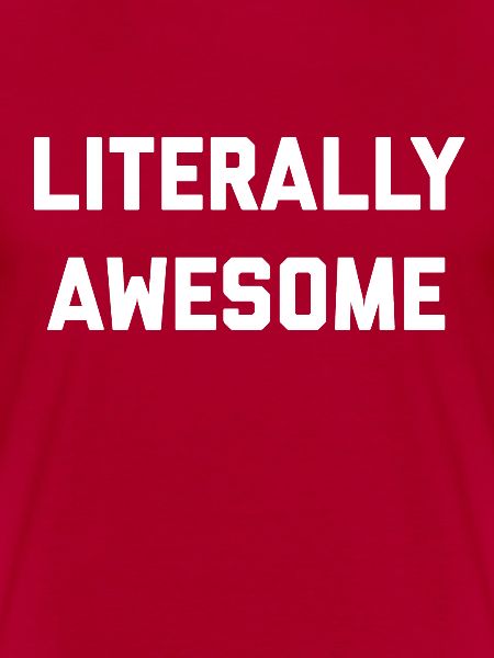 Literally Awesome