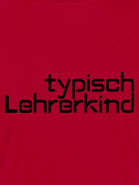 typisch Lehrerkind