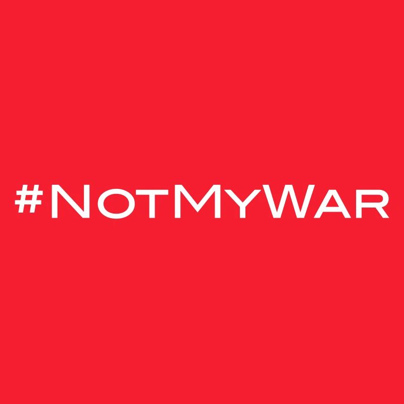 #NotMyWar