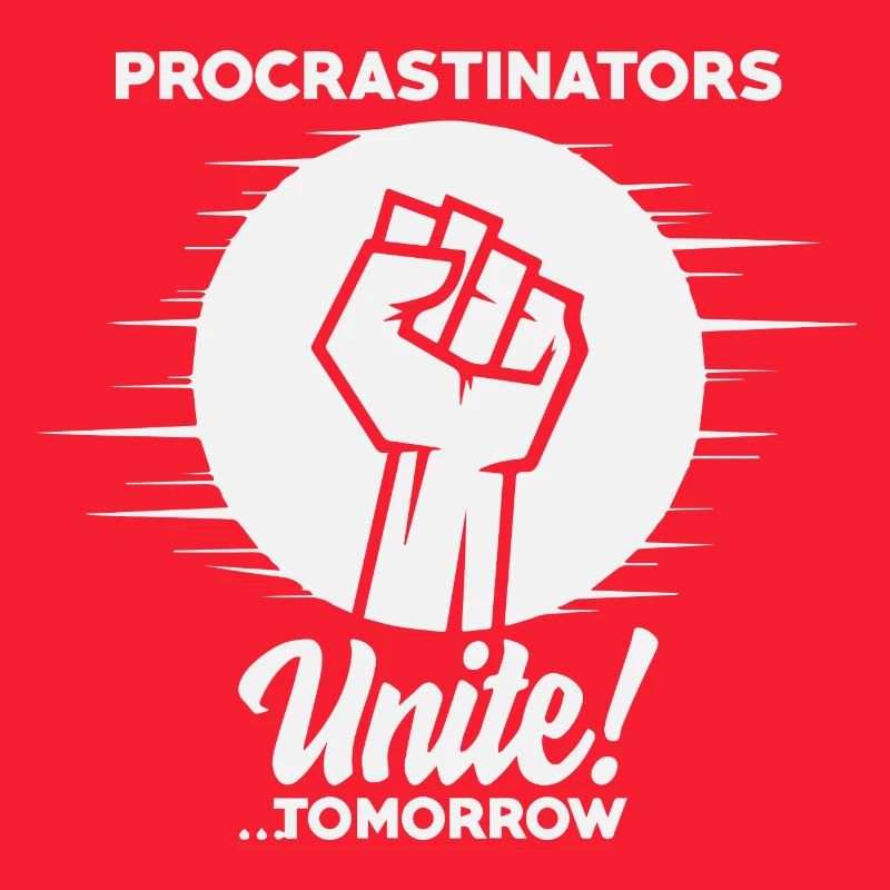 procrastinators unite tomorrow sofa, Being lazy
