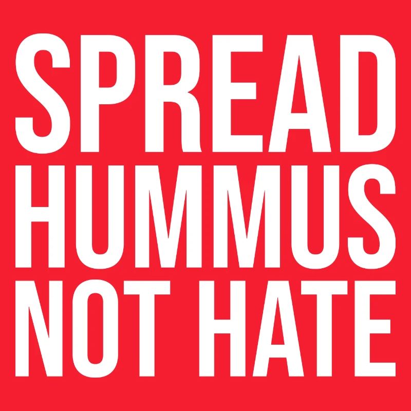 Spread Hummus Not Hate