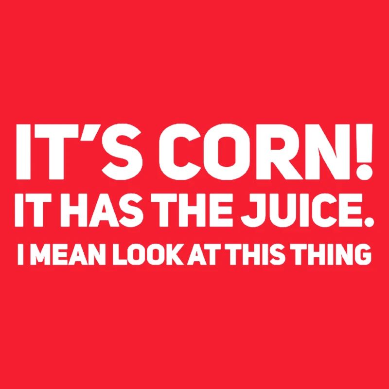Its corn