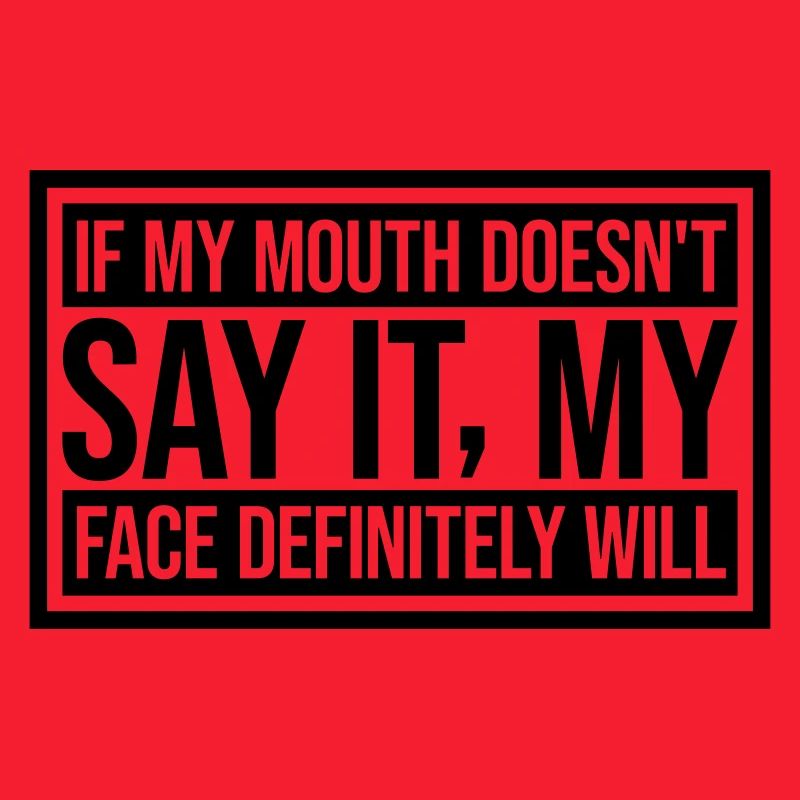 my face definitely will
