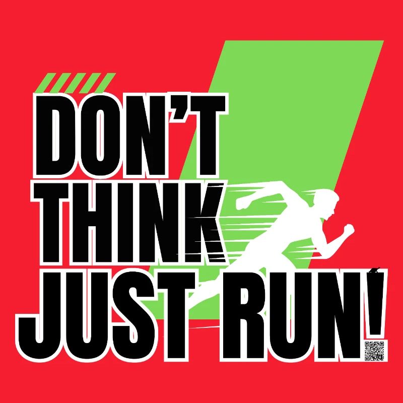 Don't think, just run!
