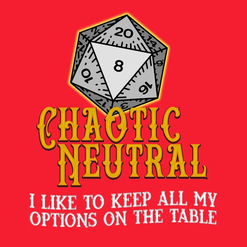 Chaotic Neutral D20
