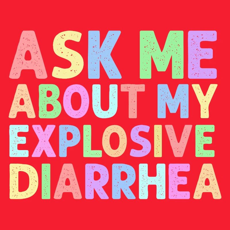Demande-moi pour mon trouble de la diarrhée explosive