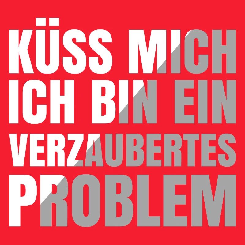 Küss mich ich bin ein verzaubertes Problem