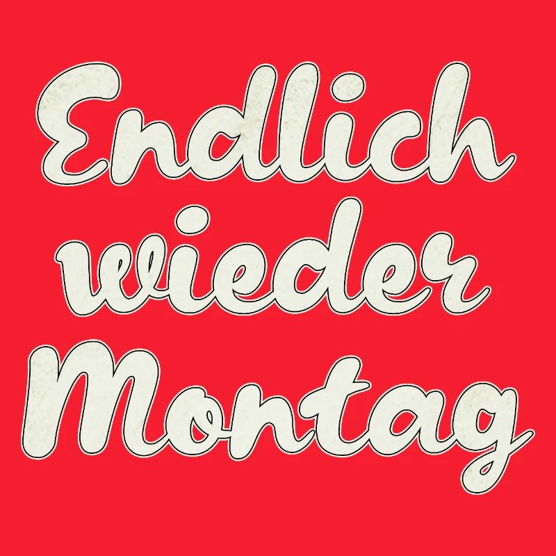 Finally Monday again
