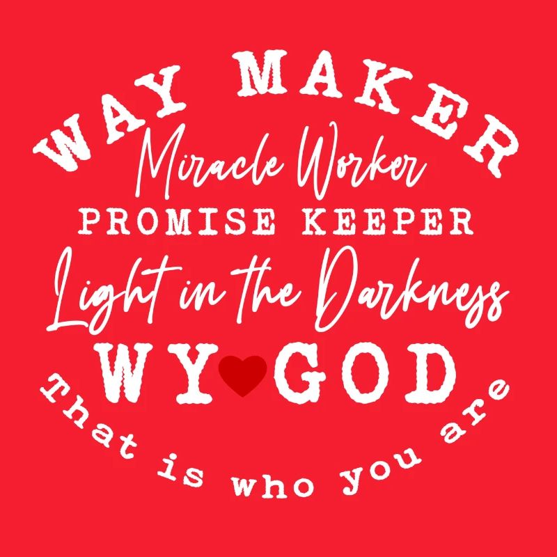 way maker miracle worker promise keeper light in