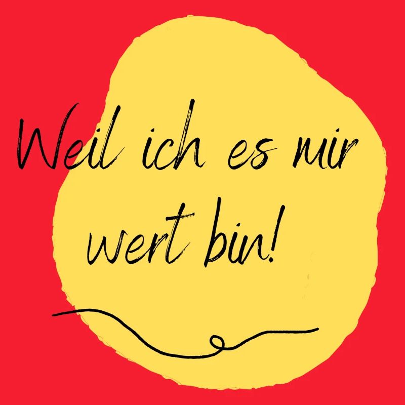Weil ich es mir wert bin!