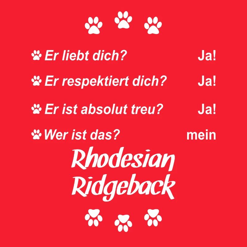 Er liebt Dich. Wer ist das? Rhodesian Ridgeback