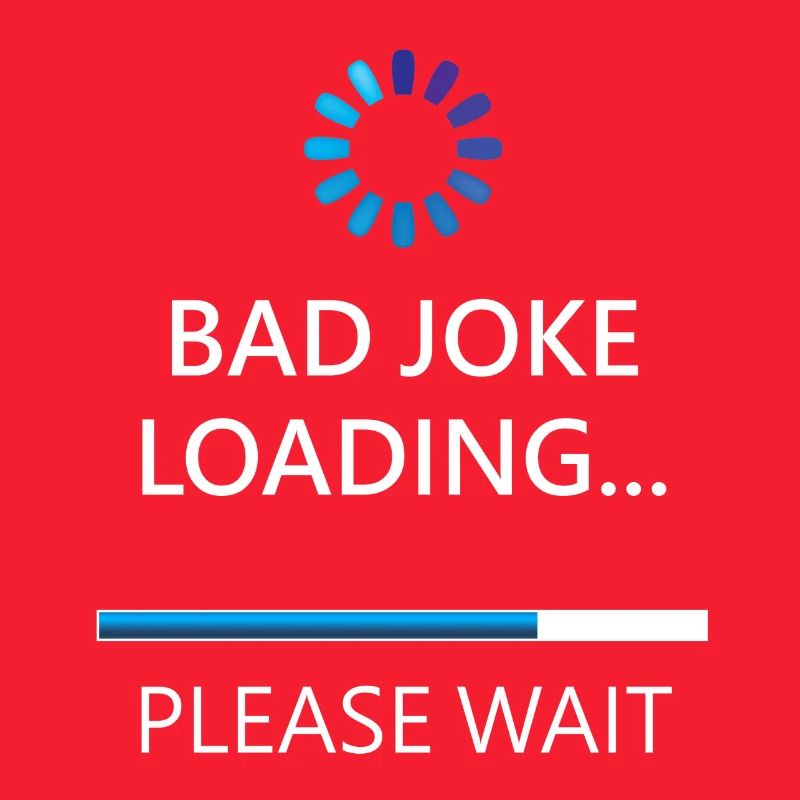bad joke loading funny fun saying funny saying