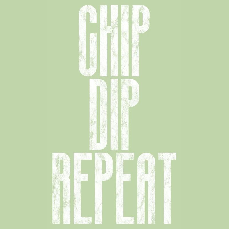 Chip Dip Repeat 4