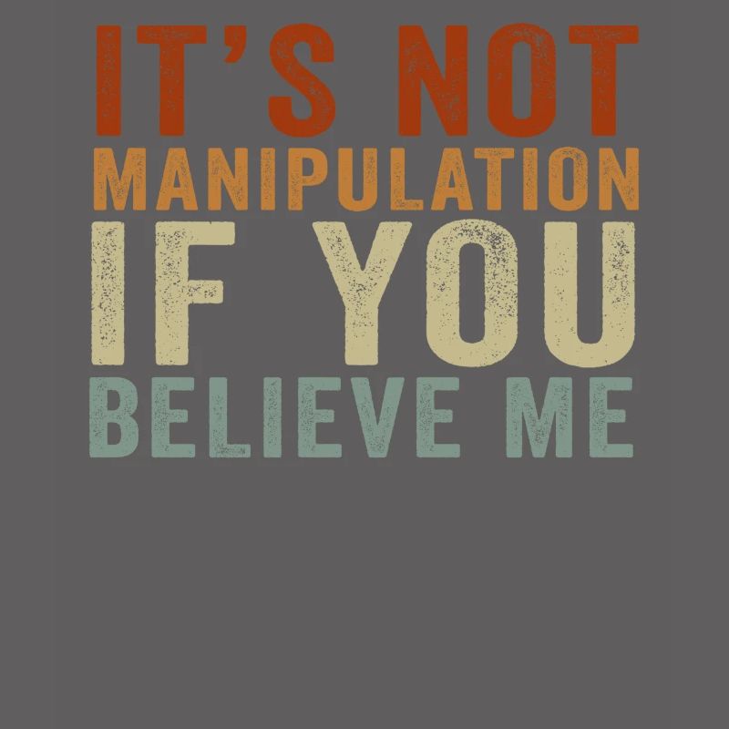 Pas de manipulation si vous croyez