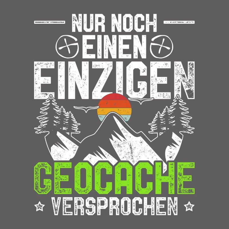 Geocache Geocaching Geschenk Nur noch ein Cache