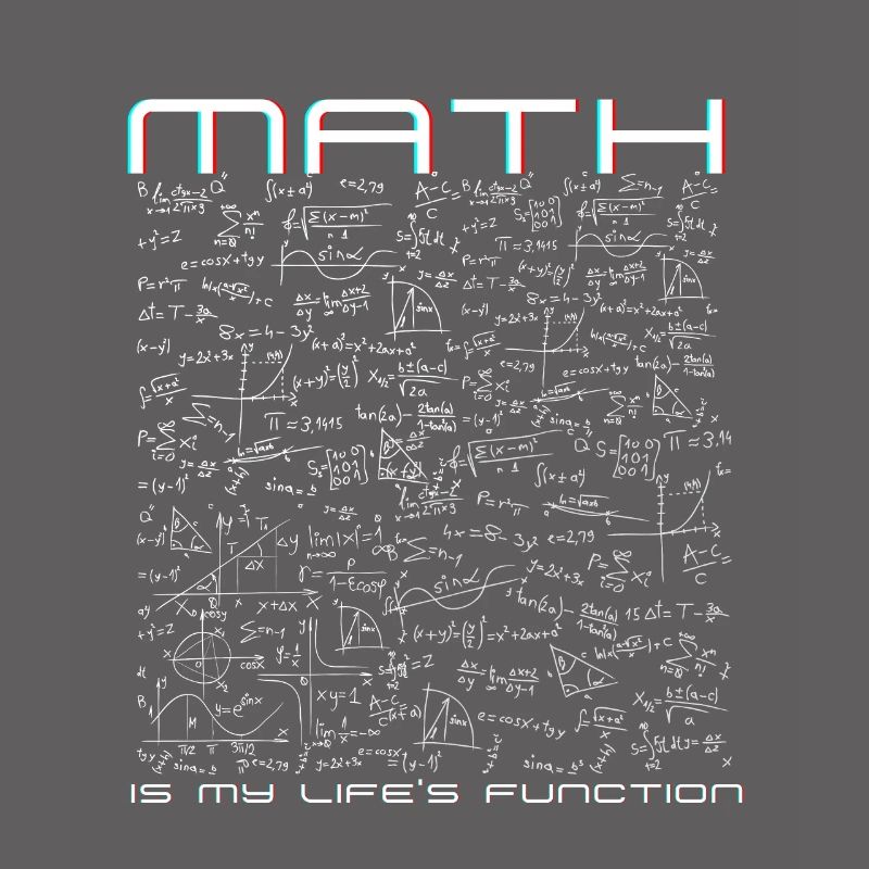 Math is my life function!