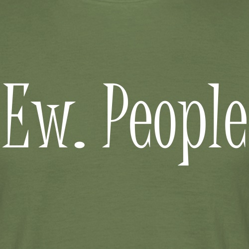 Ew. People