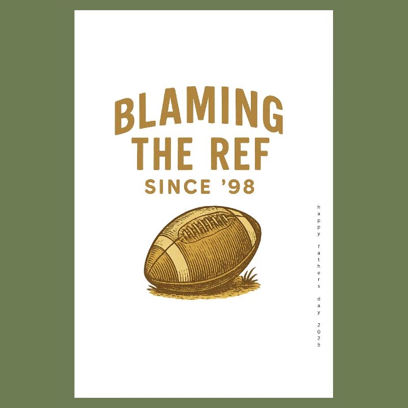 Blaming the Ref since '98