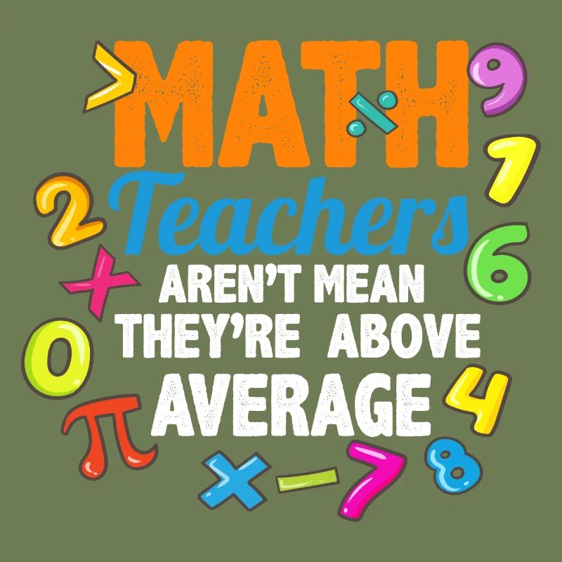 Math Teacher Above Average Mathelehrer nicht gemei