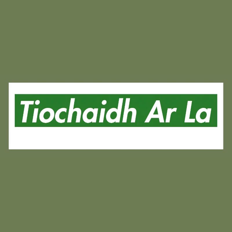 Tiochaidh Ar La