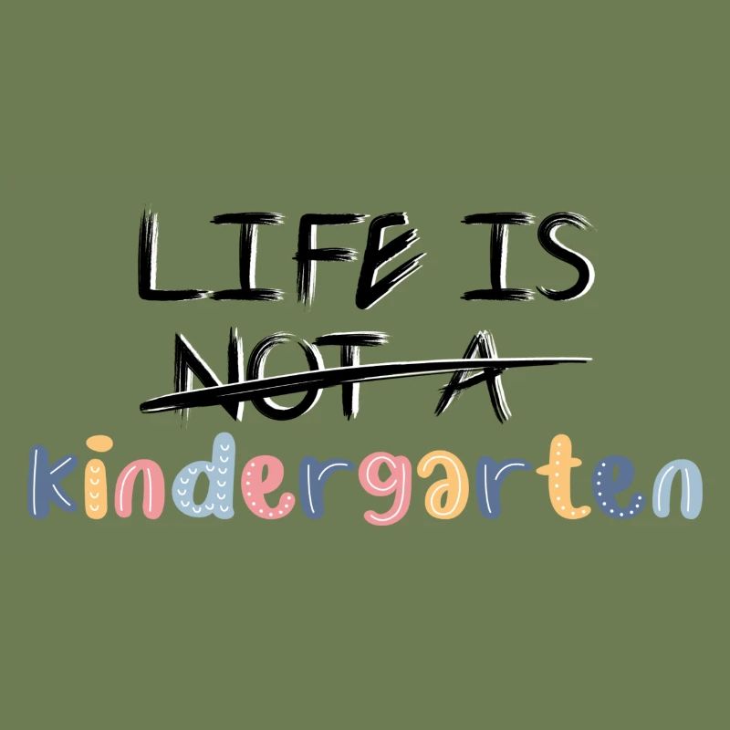 Das Leben ist kein Kindergarten. Oder doch?