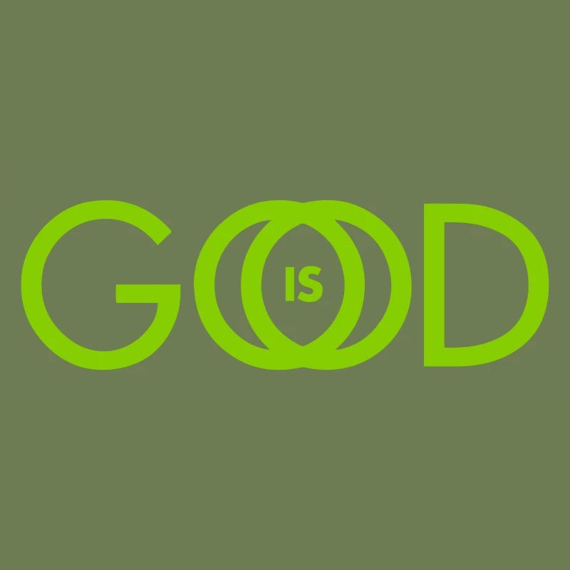 GOD IS GOOD