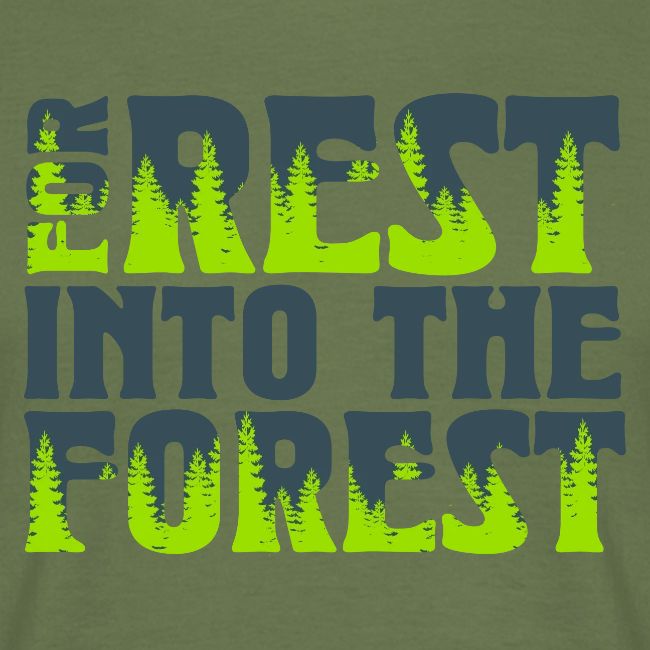For Rest Into The Forest