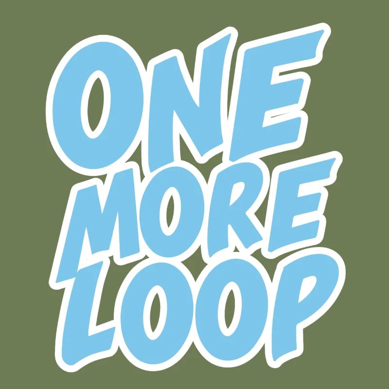 One More Loop