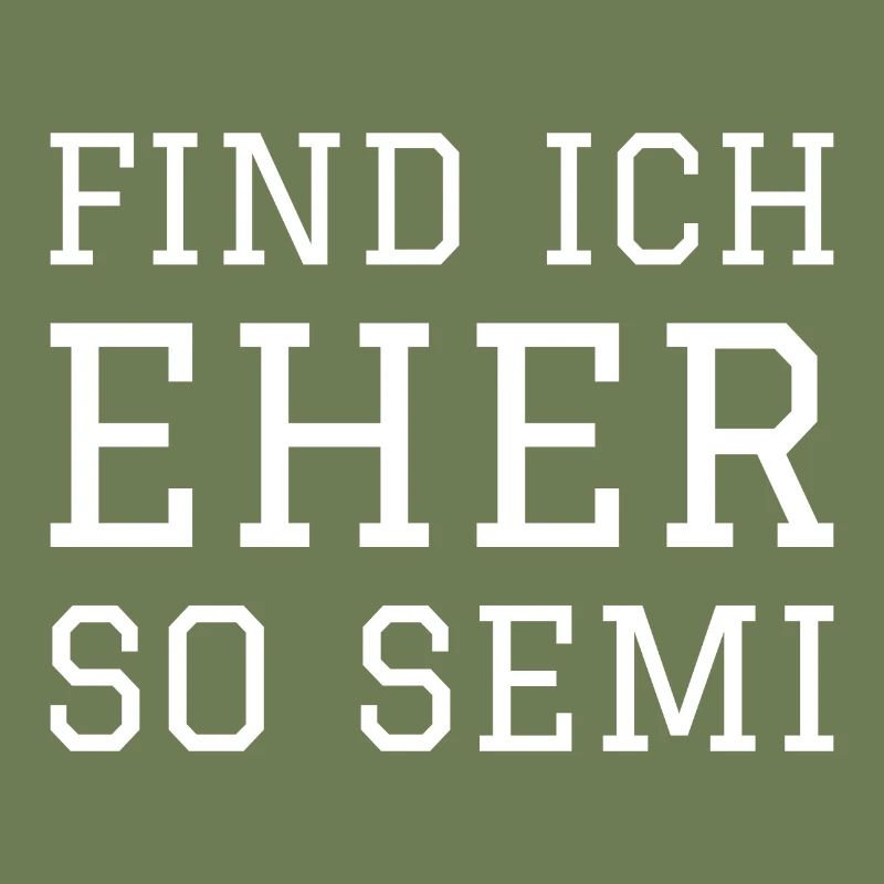 FIND ICH EHER SO SEMI