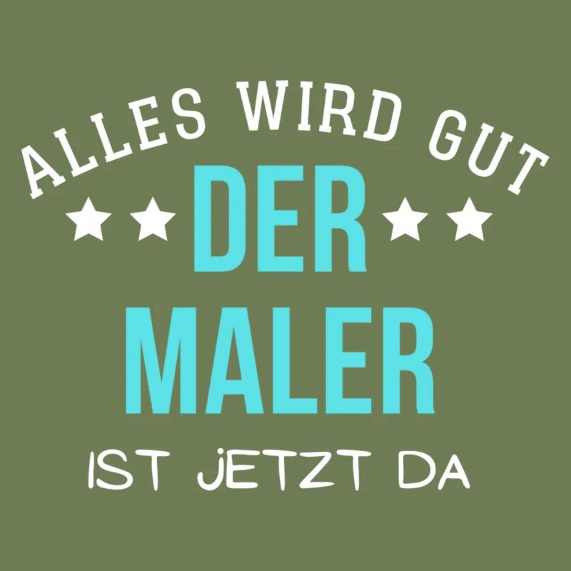 Alles wird gut - Der Maler ist jetzt da