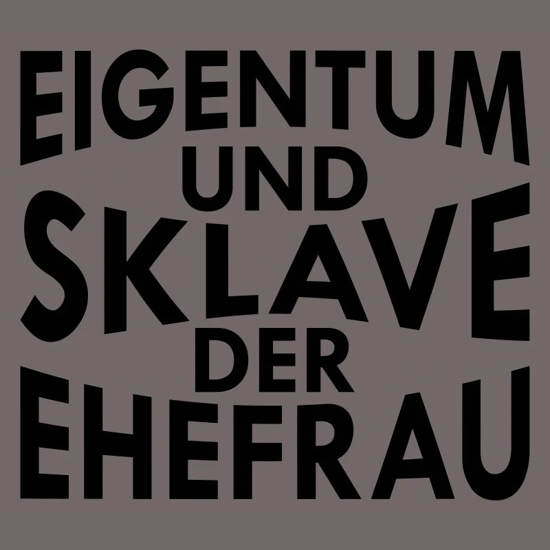 eigentum und sklave der ehefrau
