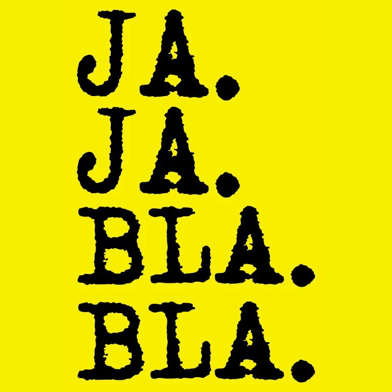ja ja bla bla