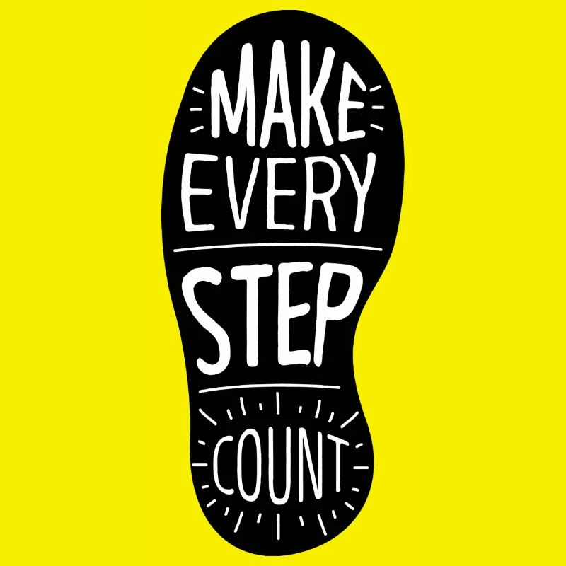 Make each step count.