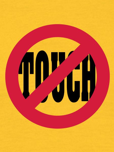 dont touch
