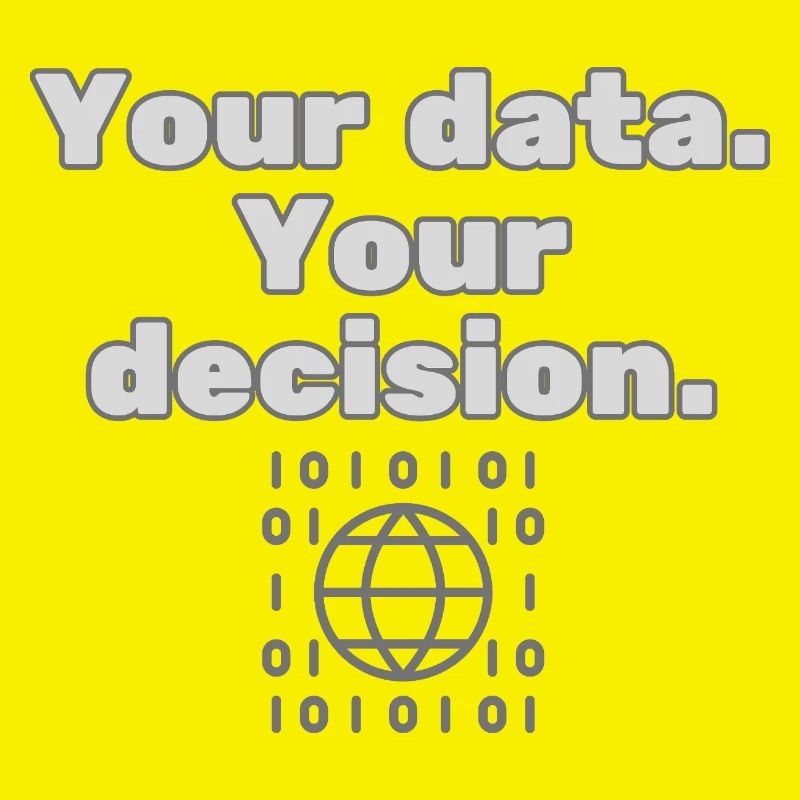 Your Data. Your Decision - Datenschutz Statement