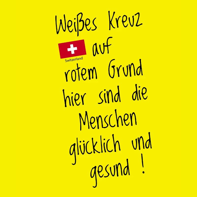 Schweiz Tshirt mit tollem Spruch Schweizer Flagge