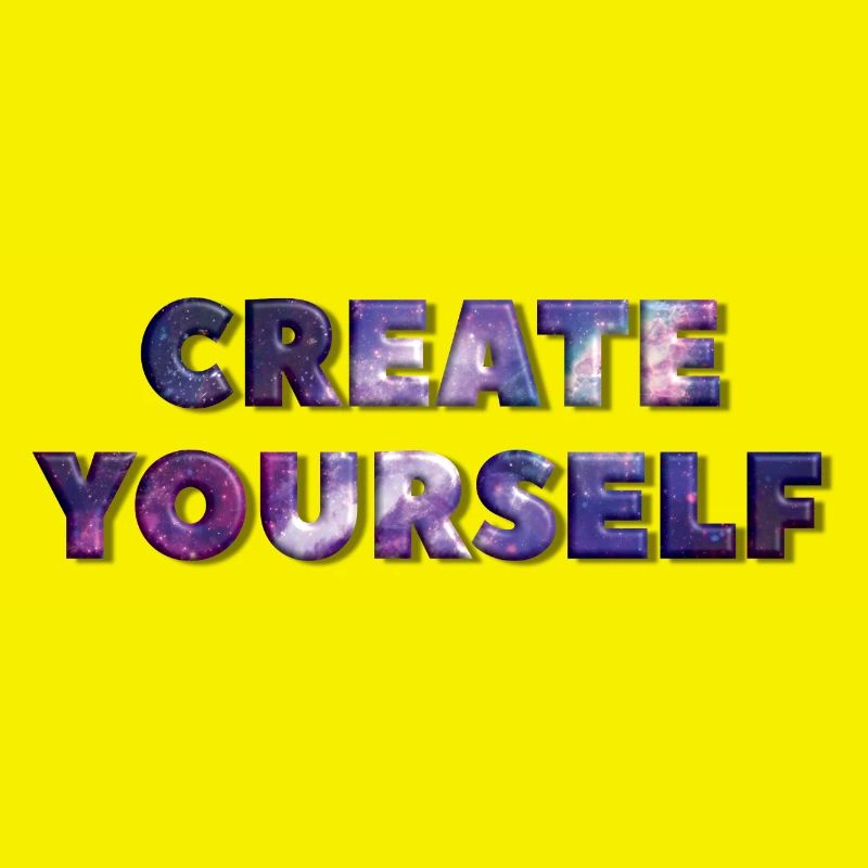 CREATE YOURSELF UNIVERSE